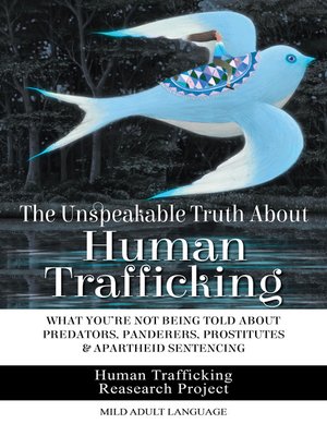 cover image of The Unspeakable Truth About Human Trafficking